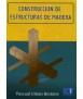 Construction of wooden structures