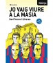 Jo vaig viure a la Masia