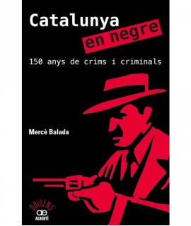 Catalunya en negre. Crims i criminals