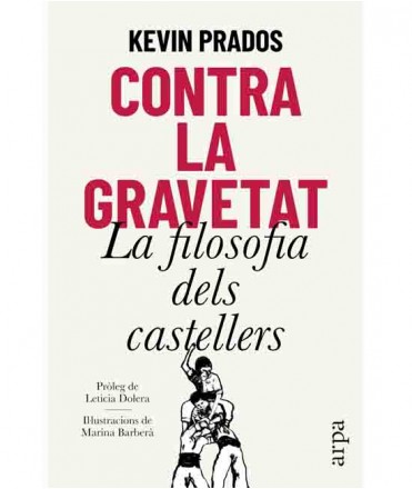 Contra la gravetat: La filosofia dels castellers