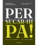 Per sucar-hi pa!