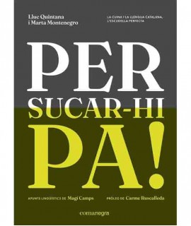 Per sucar-hi pa!