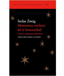 Momentos estelares de la humanidad. Catorce miniaturas históricas