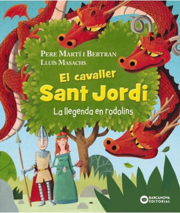 El Cavaller Sant Jordi. La Llegenda en Rodolins
