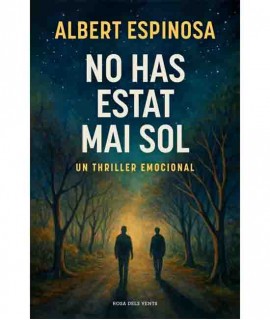 No has estat mai sol