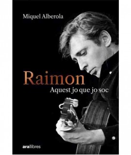 Raimon. Aquest jo que jo soc