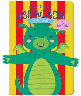 Fes-me una abraçada petit drac de Sant Jordi