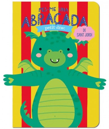 Fes-me una abraçada petit drac de Sant Jordi