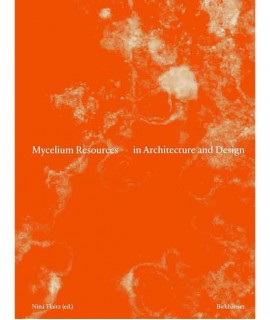 Mycelium Resources in Architecture and Design