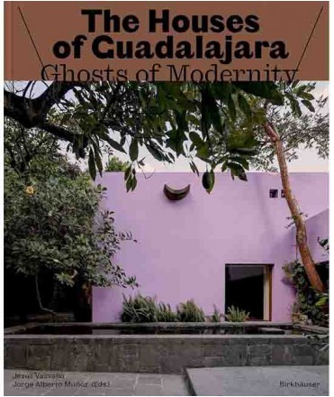 The Houses of Guadalajara: Ghosts of Modernity