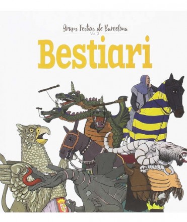 BESTIARI: GRUPS FESTIUS DE BARCELONA (VOL.3)