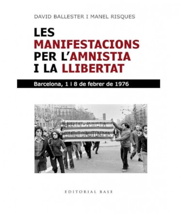 LES MANIFESTACIONS PER L AMNISTIA I LA LLIBERTAT