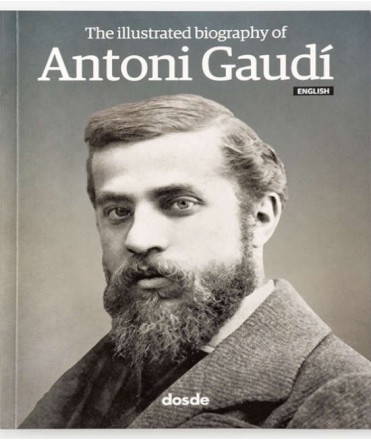 The illustrated biography of Antoni Gaudí