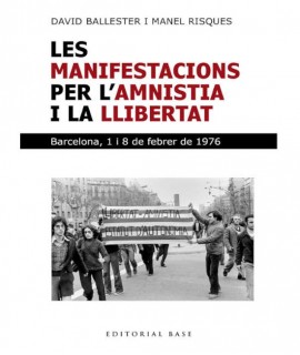 LES MANIFESTACIONS PER L'AMNISTIA I LA LLIBERTAT