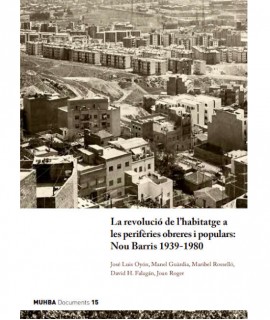 La revolució de l'habitatge a les perifèries obreres i populars: Nou Barris 1939-1980