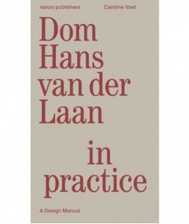 Dom Hans van der Laan in practice