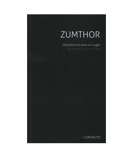 Zumthor: Arquitectura para un lugar/Architecture for a Place