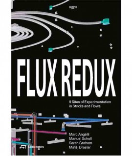 Flux redux: 9 sites of experimentation in stocks and flows