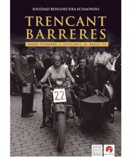 Trencant barreres. Dones pioneres a Catalunya al segle XX