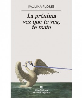La próxima vez que te vea, te mato