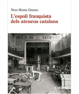 L'espoli franquista dels ateneus catalans (1939-1984)