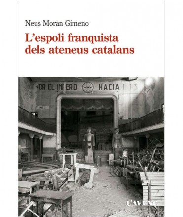 L'espoli franquista dels ateneus catalans (1939-1984)