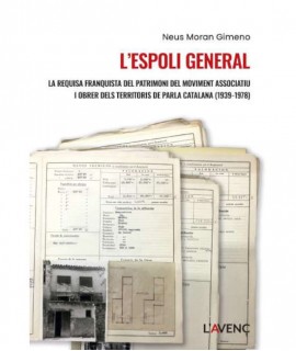 L'espoli general. La requisa franquista del moviment associatiu i obrer dels territoris de parla catalana