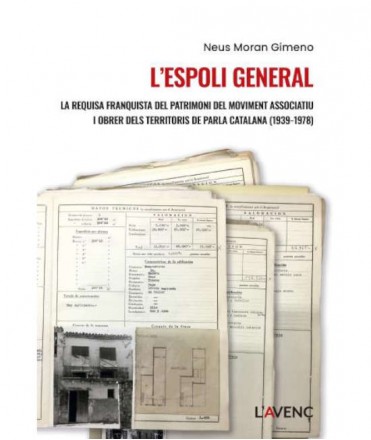 L'espoli general. La requisa franquista del moviment associatiu i obrer dels territoris de parla catalana