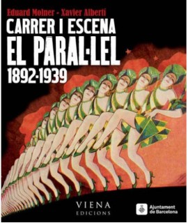 Carrer i escena. El Parel·lel, 1892-1939