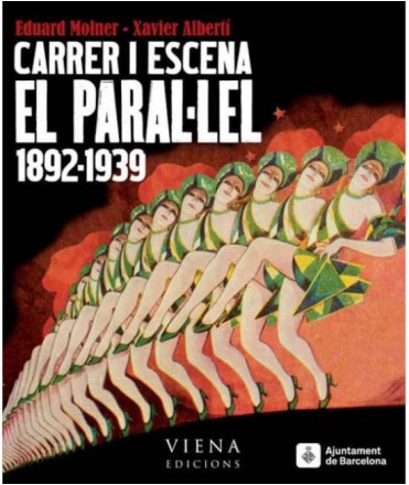 Carrer i escena. El Parel·lel, 1892-1939