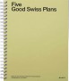 Five Good Swiss Plans
