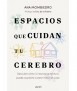 Espacios que Cuidan tu Cerebro