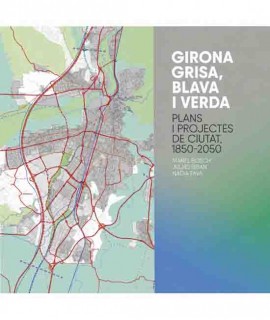 Girona. Grisa, blava i verda. 