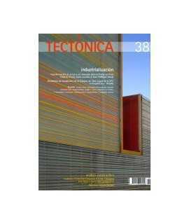 TECTONICA, 38: industrialization