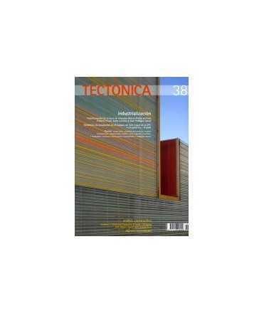 TECTONICA, 38: industrialization
