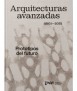 Arquitecturas avanzadas 2001-2051. Prototipos del futuro