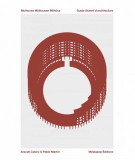 Mulhouse. Guide illustré d'architecture