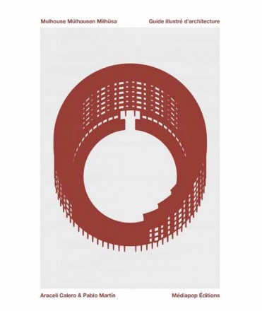 Mulhouse. Guide illustré d'architecture