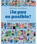 ¡La paz es posible!