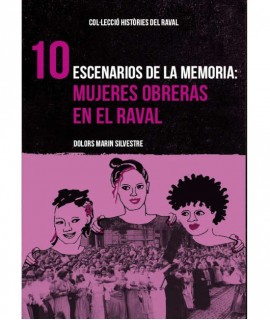 Escenarios de la memoria: Mujeres obreras en el Raval