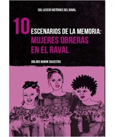 Escenarios de la memoria: Mujeres obreras en el Raval