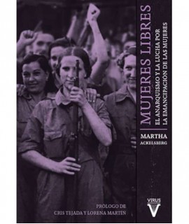 Mujeres libres. El anarquismo y la lucha por la emancipación de las mujeres