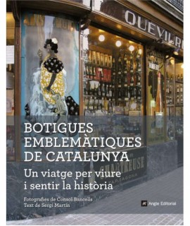 Botigues emblemàtiques de Catalunya. Un viatge per viure i sentir la història