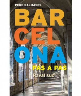 Barcelona pas a pas. Raval sud. 
