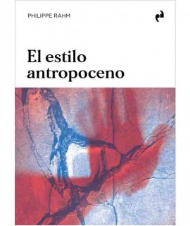 El estilo antropoceno