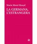 La germana, l'estrangera (1981-1984)