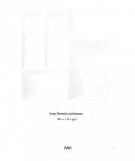 Josep Ferrando Architecture: Matter & Light