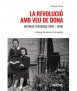 La revolució amb veu de dona. Dietaris i records (1936-1939)