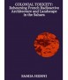 Colonial Toxicity: Rehearsing French Radioactive Architecture and Landscape in the Sahara