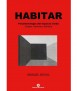 Habitar. Fenomenología del espacio vivido. Cuerpo, memoria y territorio